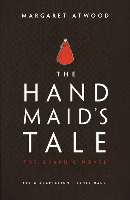 Margaret Atwood / The Handmaid's Tale: The Graphic Novel (Hardback)
