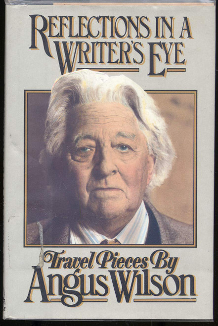 Angus Wilson / Reflections in a Writer's Eye (Hardback)