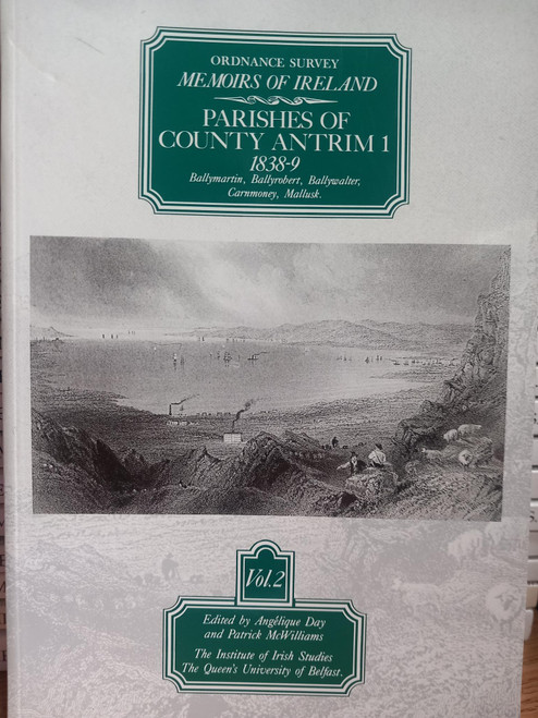 Angelique Day & Patrick McWilliams (Editors) - Ordnance Survey Memoirs Ireland - Parishes of County Armagh - Book I- 1838-9 ( Ballymartin, Ballyrobert, Ballywalter, Carnmoney, Mallusk)   - Volume 2