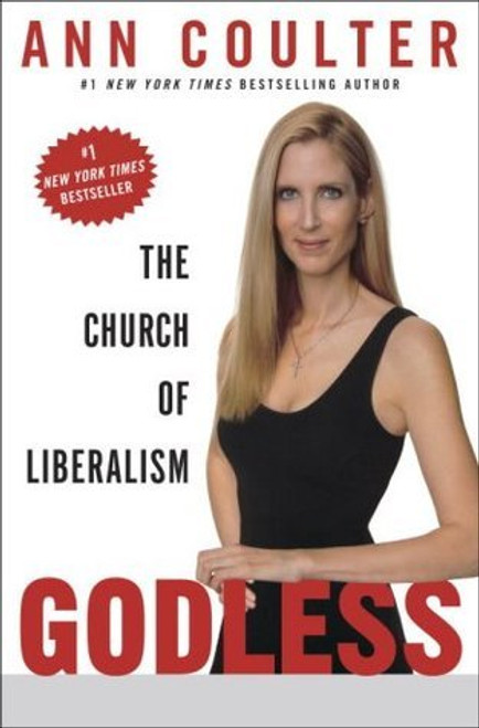 Ann Coulter / Godless: The Church of Liberalism (Hardback)