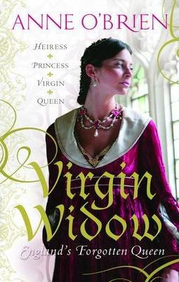 Anne O'Brien / Virgin Widow: England's Forgotten Queen