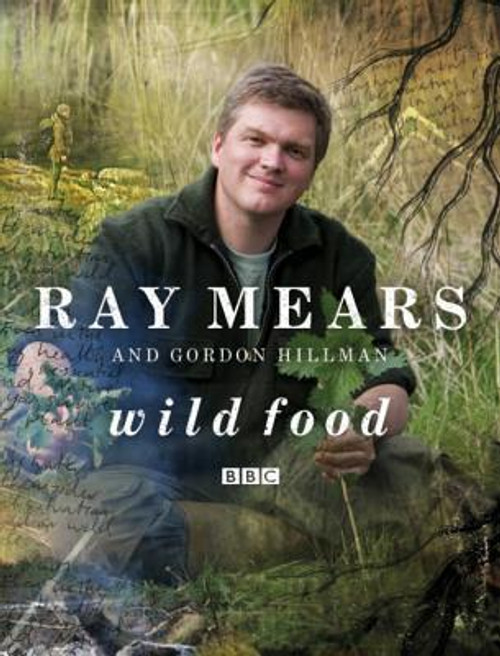 Ray Mears / Wild Food (Coffee Table Book)