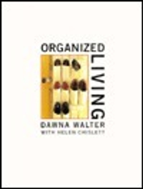 Dawna Walter / Organized Living (Coffee Table Book)