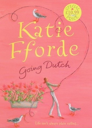 Katie Fforde / Going Dutch (Hardback)