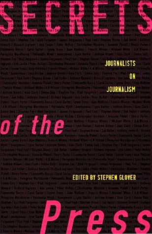 Stephen Glover / Secrets of the press (Hardback)
