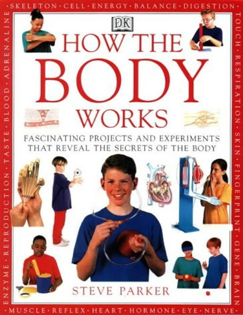 Steve Parker / How the Body Works (Coffee Table Book)