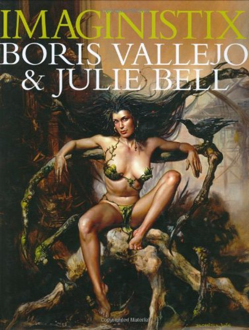 Boris Vallejo / Imaginistix: The All New Collection (Coffee Table Book)