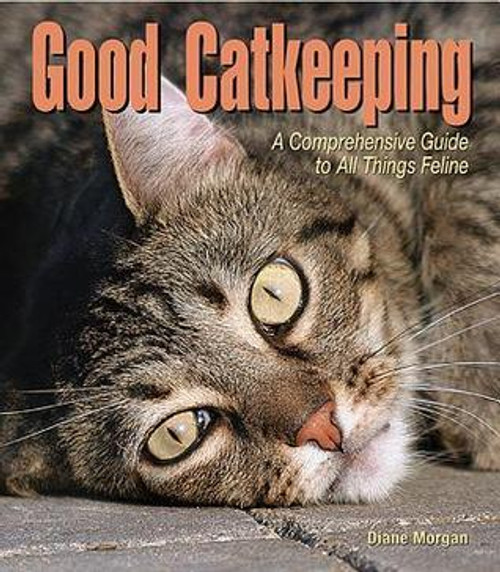 Diane Morgan / Good Catkeeping (Coffee Table Book)