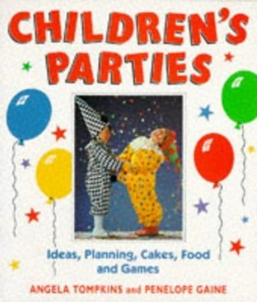 Angela Hollest / Children's Parties: Ideas, Planning, Cakes, Food And Games (Children's Coffee Table book)