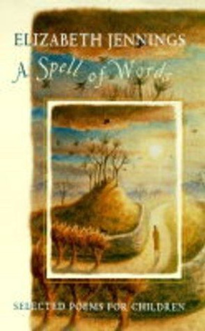 Elizabeth Jennings / A Spell of Words: Selected Poems for Children (Children's Coffee Table book)