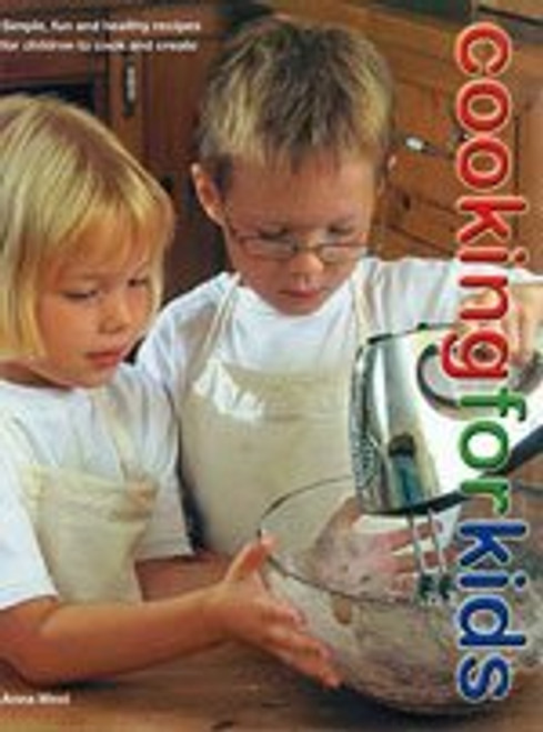 Anna West / Cooking for Kids (Children's Coffee Table book)