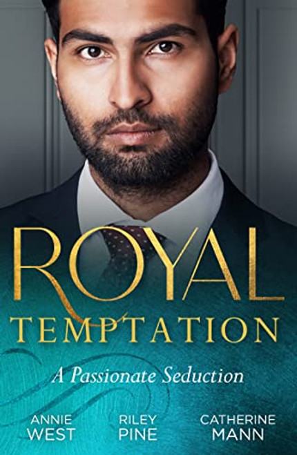 Mills & Boon / 3 In 1 / Royal Temptation: A Passionate Seduction