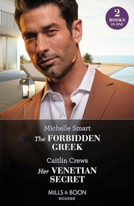 Mills & Boon / Modern / 2 in 1 / The Forbidden Greek / Her Venetian Secret: The Forbidden Greek (the Greek Groom Swap) / Her Venetian Secret