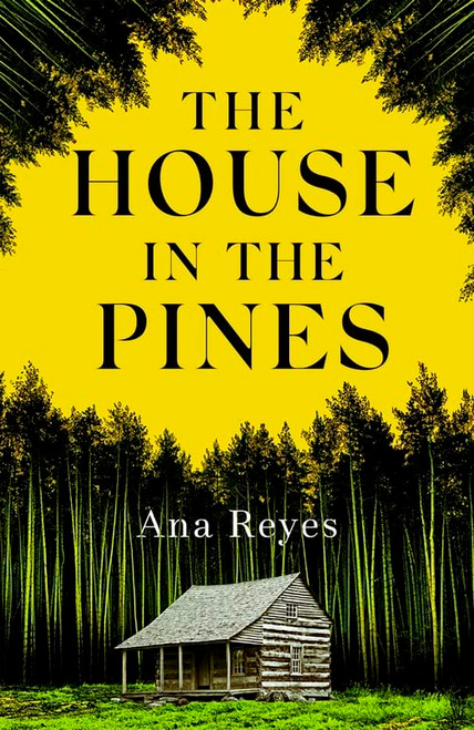 Ana Reyes / The House in the Pines (Hardback)