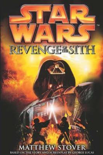 Matthew Woodring Stover / Star Wars: Revenge of the Sith (Hardback)