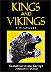 Peter H. Sawyer / Kings And Vikings: Scandinavia And Europe AD 700-1100 (Hardback)