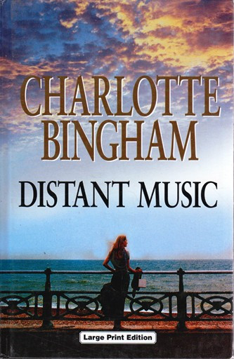 Charlotte Bingham / Distant Music (Large Print) (Hardback)