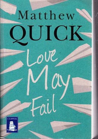 Matthew Quick / Love May Fail (Large Print) (Large Paperback)