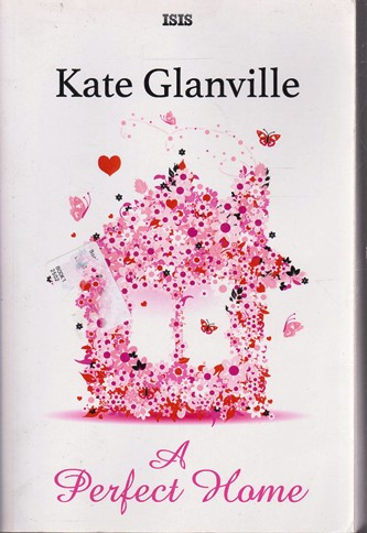 Kate Glanville / A Perfect Home (Large Print) (Large Paperback)