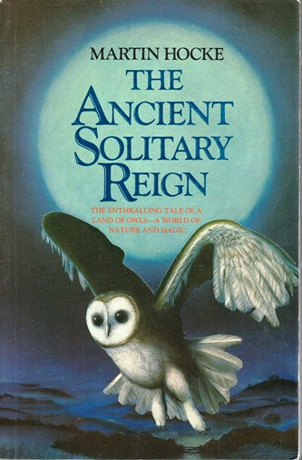 Martin Hocke / The Ancient Solitary Reign (Large Paperback)