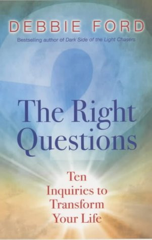 Debbie Ford / The Right Questions (Hardback)
