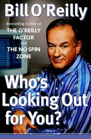 Bill O'Reilly / Who's Looking Out for You? (Hardback)