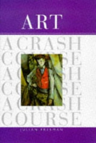 Justin Freeman / Art : A Crash Course (Hardback)