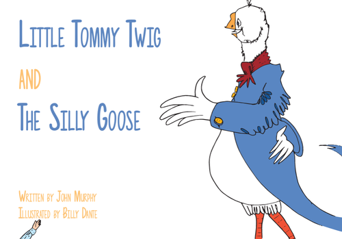 John Murphy & Billy Dante - Little Tommy Twig & The Silly Goose - PB - BRAND NEW SIGNED