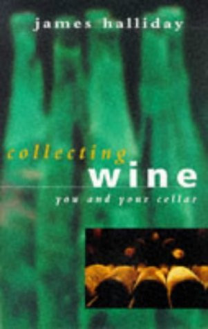 James Halliday / Collecting Wine - Wine Storage for the Collector and Restaurant(Large Paperback)