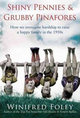 Winifred Foley / Shiny Pennies and Grubby Pinafores