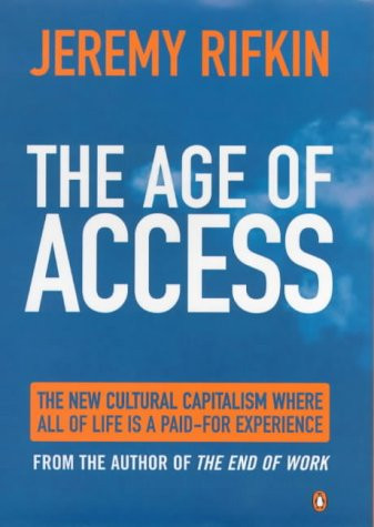 Jeremy Rifkin / THE AGE OF ACCESS (Hardback)