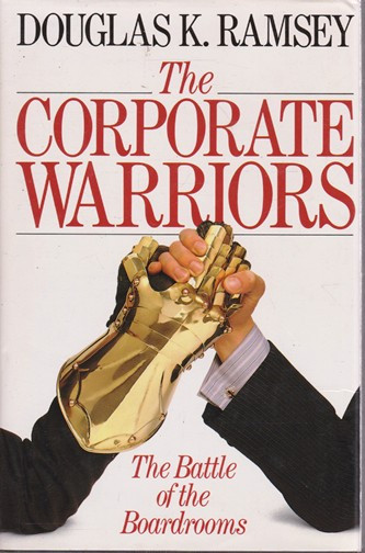 Douglas K. Ramsey / The Corporate Warriors (Hardback)