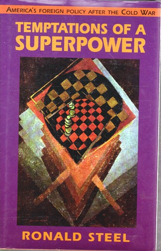 Ronald Steel / Temptations of a Superpower (Hardback)