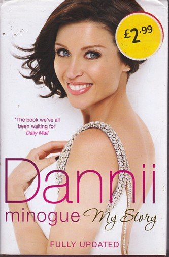 Dannii Minogue / My Story (Hardback)