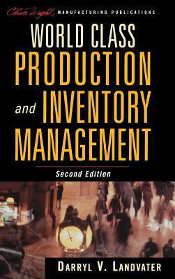 Darryl V. Landvater / World Class Production and Inventory Management (Hardback)