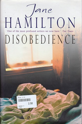 Jane Hamilton / Disobedience (Hardback)