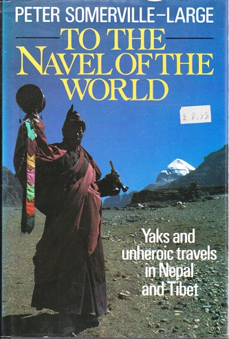 PeterSomerville-Large / To The Navel of the World (Hardback)