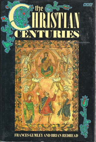 Frances Gumley / The Christian Centuries (Hardback)