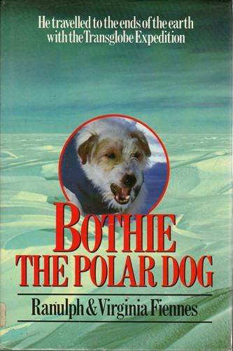 Ranulph & Virginia Fiennes / Bothie The Polar Dog (Hardback)