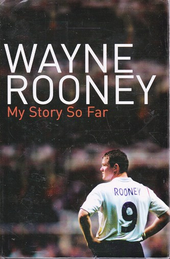 Wayne Rooney / My Story So Far (Hardback)