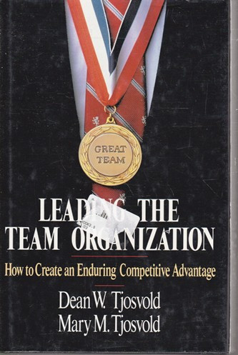 Dean W. Tjosvold / Leading the Team Organization (Hardback)
