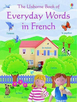 Angela Wilkes / Everyday Words - French (Children's Picture Book)