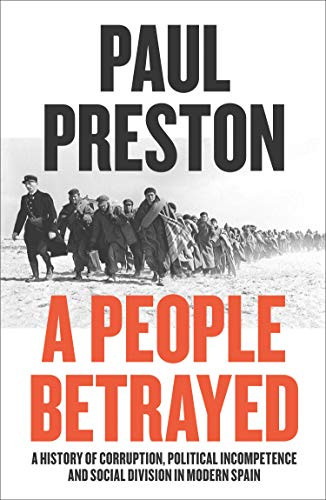 Paul Preston / A People Betrayed (Hardback)