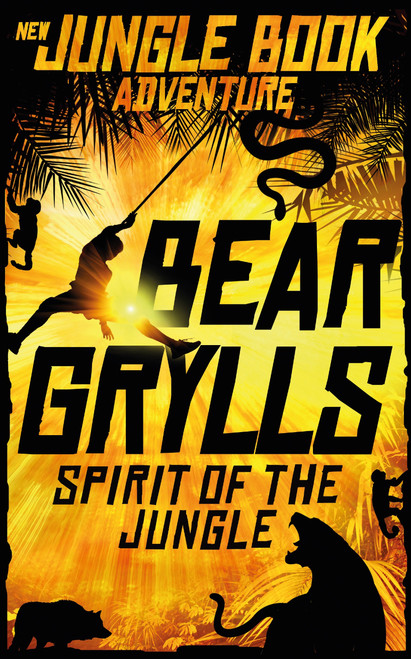 Bear Grylls / Spirit of the Jungle (Hardback)