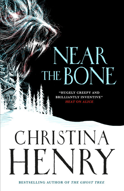Christina Henry / Near the Bone (Hardback)