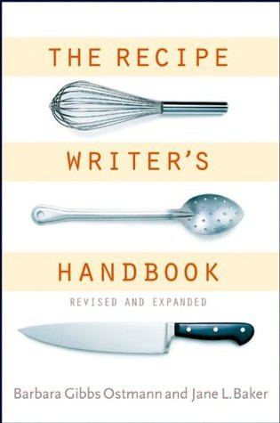 Barbara Gibbs Ostmann / The Recipe Writer's Handbook (Large Paperback)