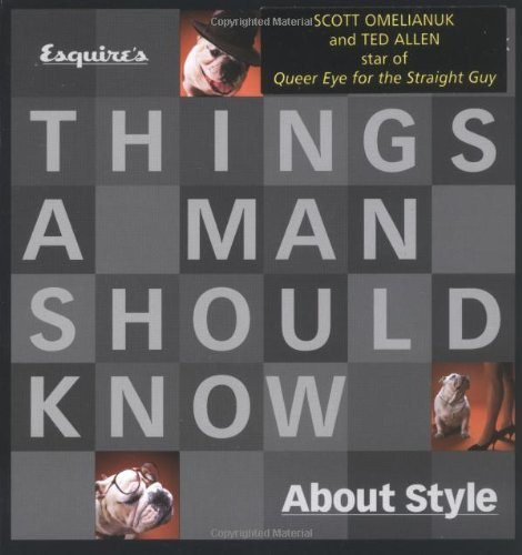Scott Omelianuk / Esquire's Things a Man Should Know About Style (Large Paperback)