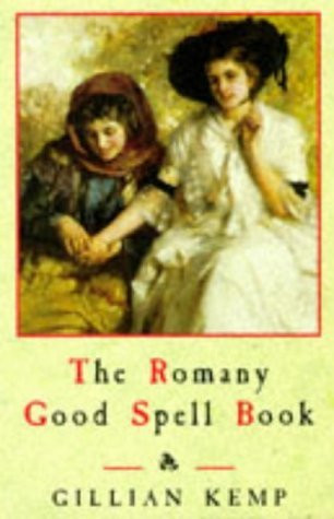 Gillian Kemp / The Romany Good Spell Book