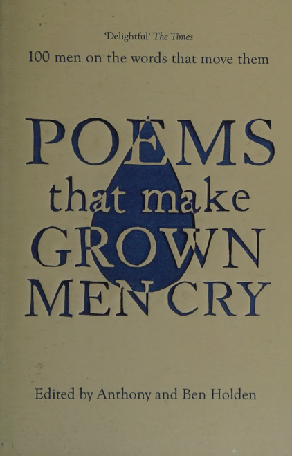Anthony Holden / Poems That Make Grown Men Cry