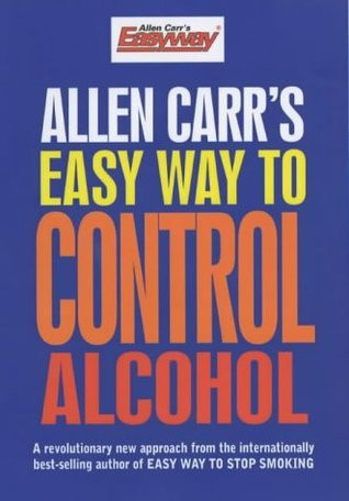 Allen Carr / Allen Carr's Easy Way to Control Alcohol (Large Paperback)